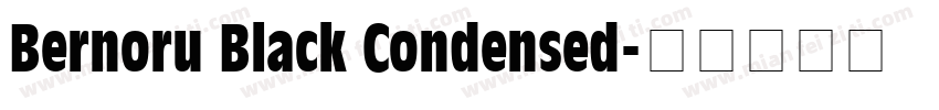 Bernoru Black Condensed字体转换